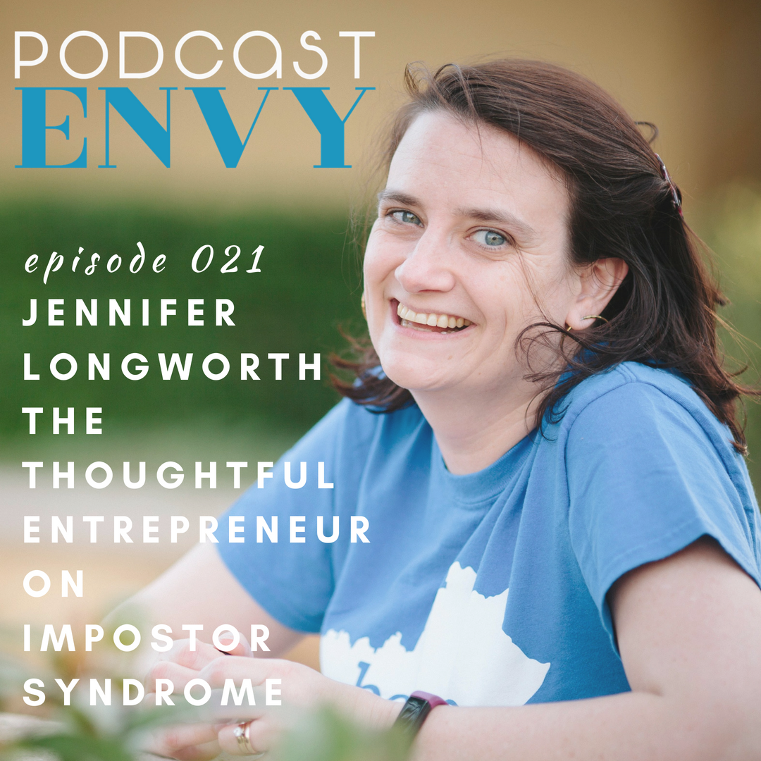PE021: Jennifer Longworth, The Thoughtful Entrepreneur, on Impostor Syndrome