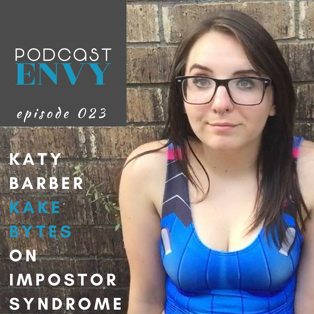 PE023: Katy Barber, KakeBytes, on Impostor Syndrome, Online Trolls & Gaming History
