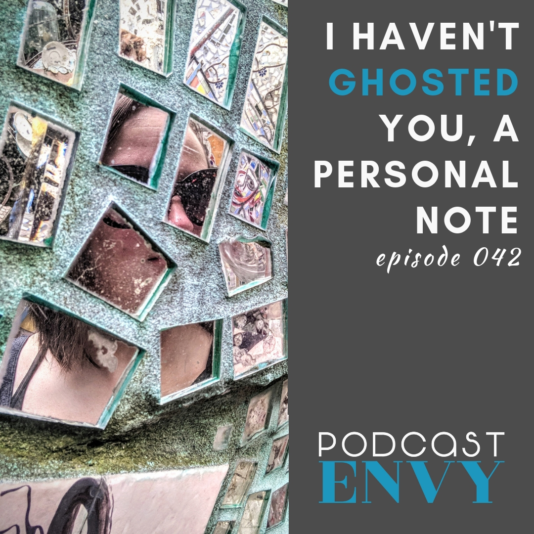 I haven’t ghosted you, a personal note