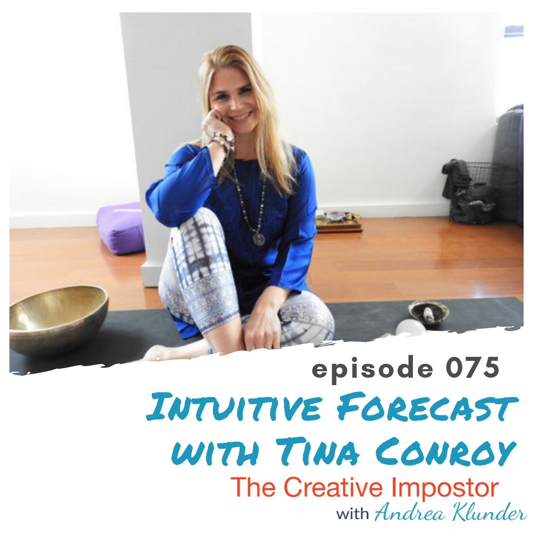 CI075: Intuitive Forecast & Meditation with Tina Conroy, The Intuitive Woman Podcast