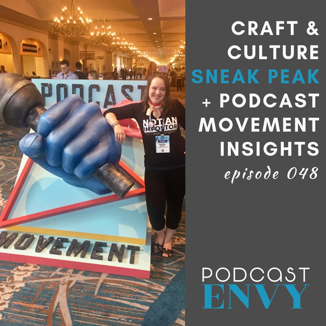 PE048: Craft & Culture Sneak Peek and Podcast Movement Insights