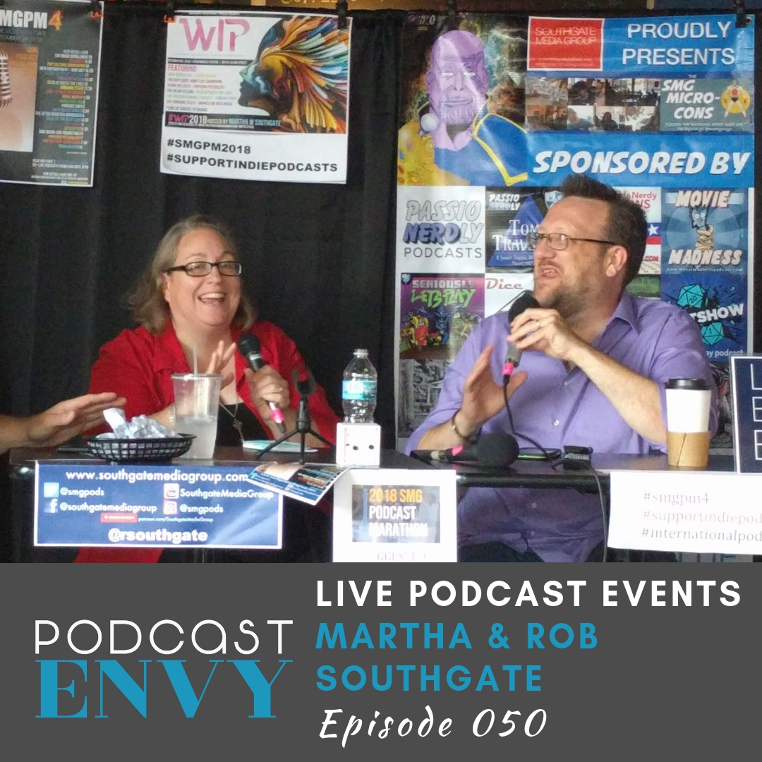 PE050: Producing Live Podcasting Events with Martha & Rob Southgate