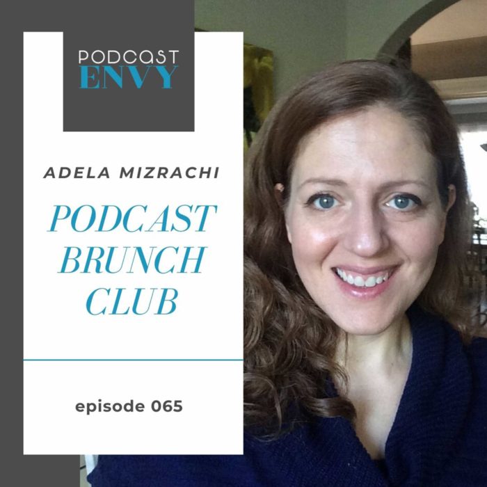 PE065: The Power of In-Person Connection with Adela Mizrachi