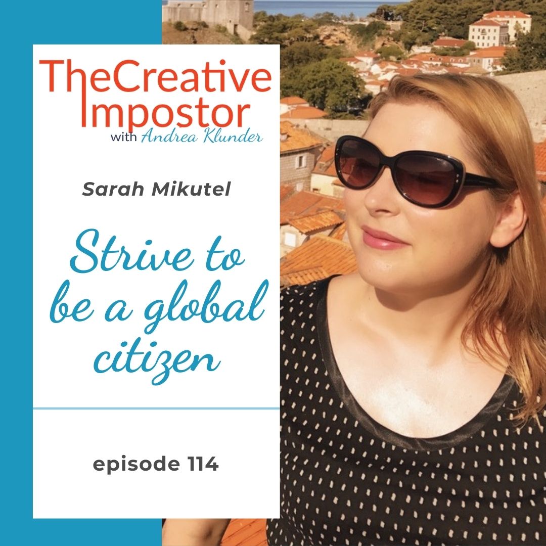 CI114: Strive to be a global citizen with Sarah Mikutel