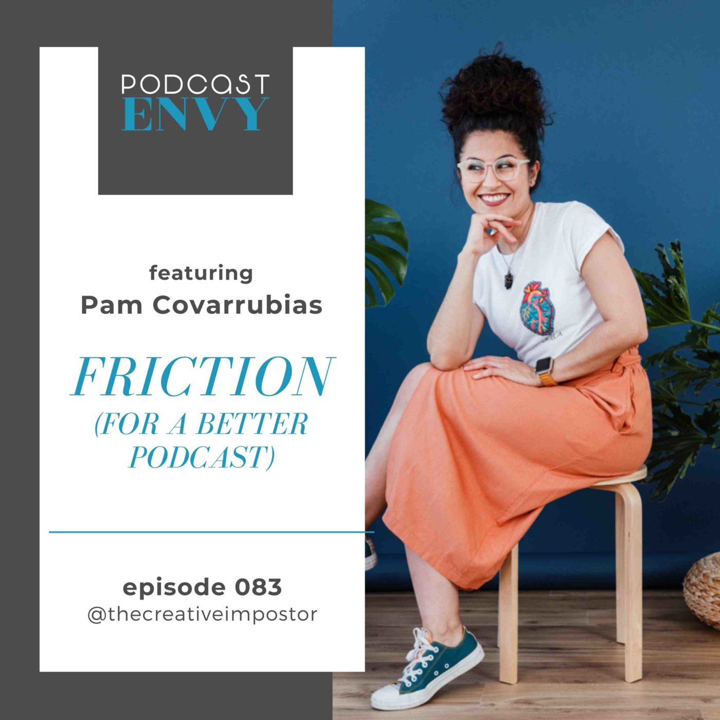 PE083: Friction for a better podcast featuring Pam Covarrubias