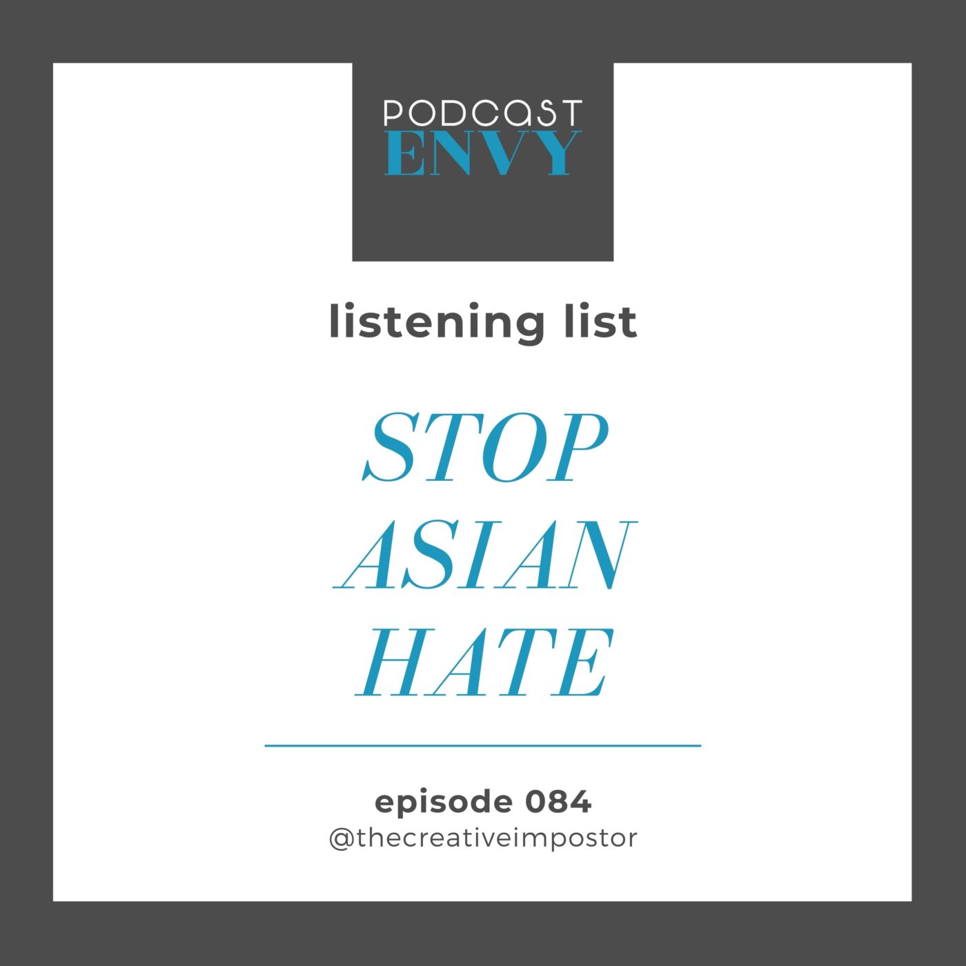 084: Stop Asian Hate: a podcast playlist