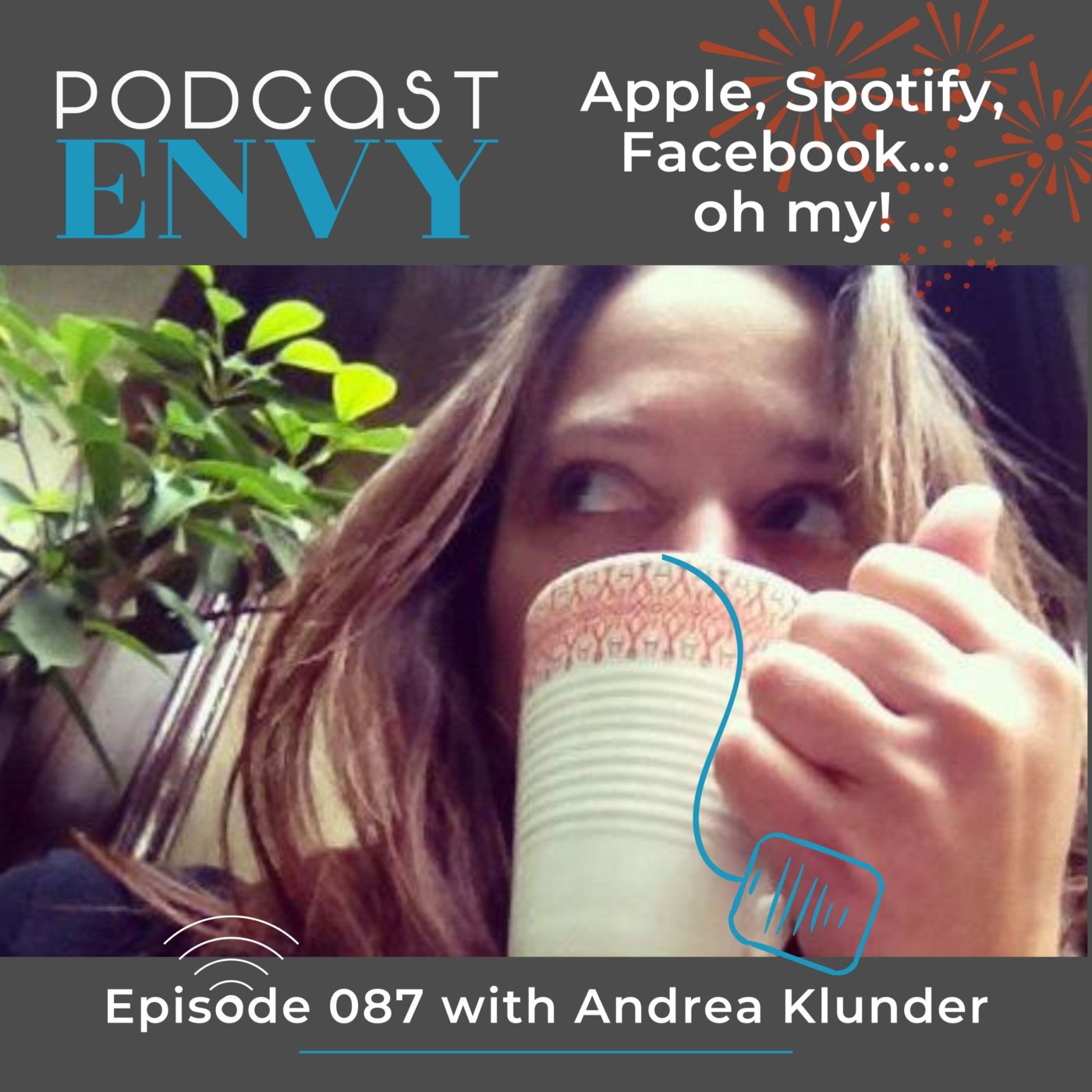 087: Apple, Spotify, Facebook… oh my! New opportunities in podcasting?
