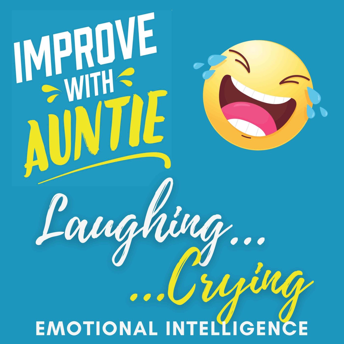 Laughing… Crying: Emotional Intelligence