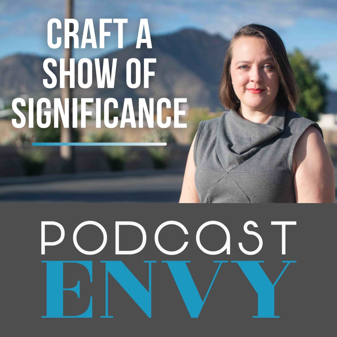 Craft a Show of Significance: Values Based Podcasting