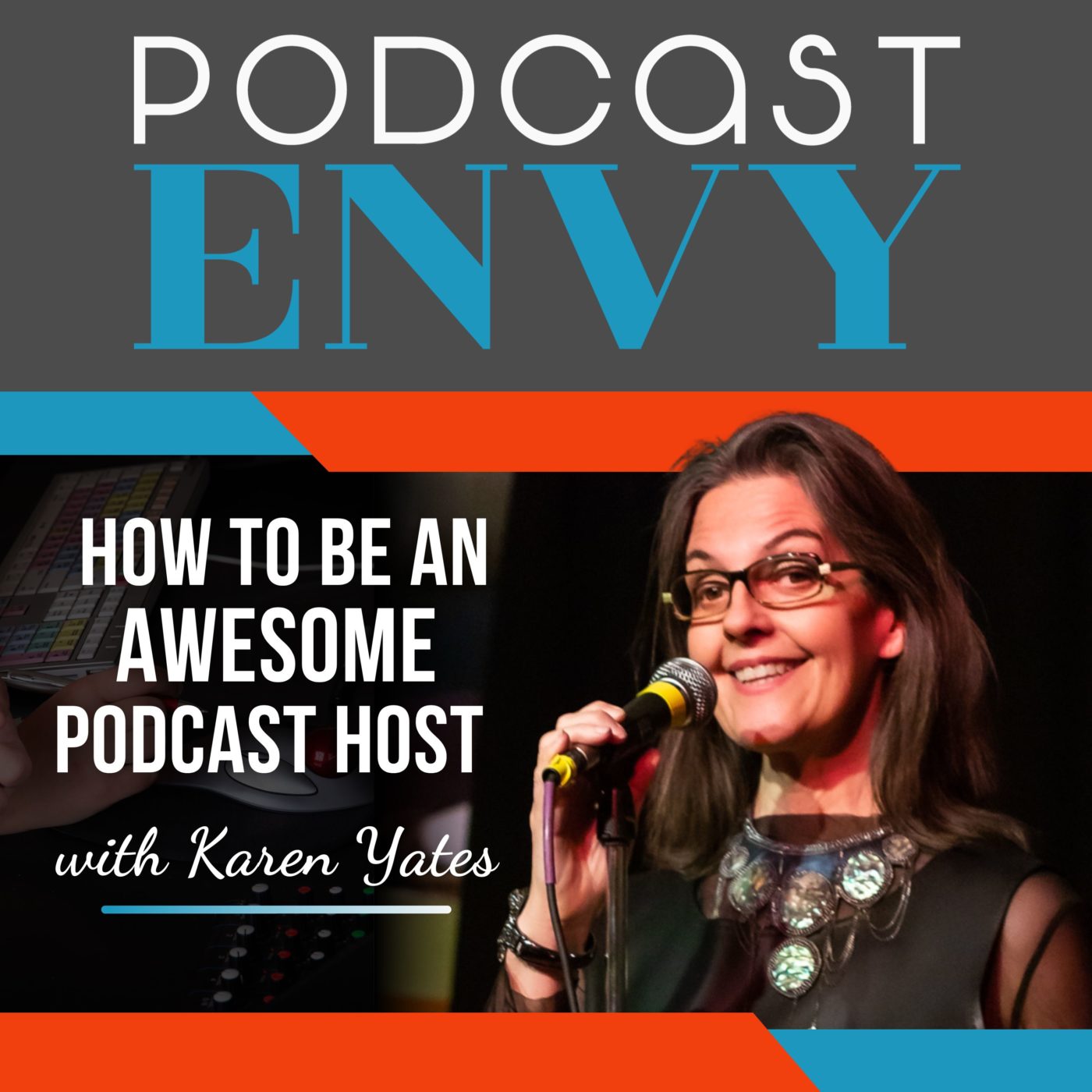 How To Be An Awesome Podcast Host Featuring Karen Yates