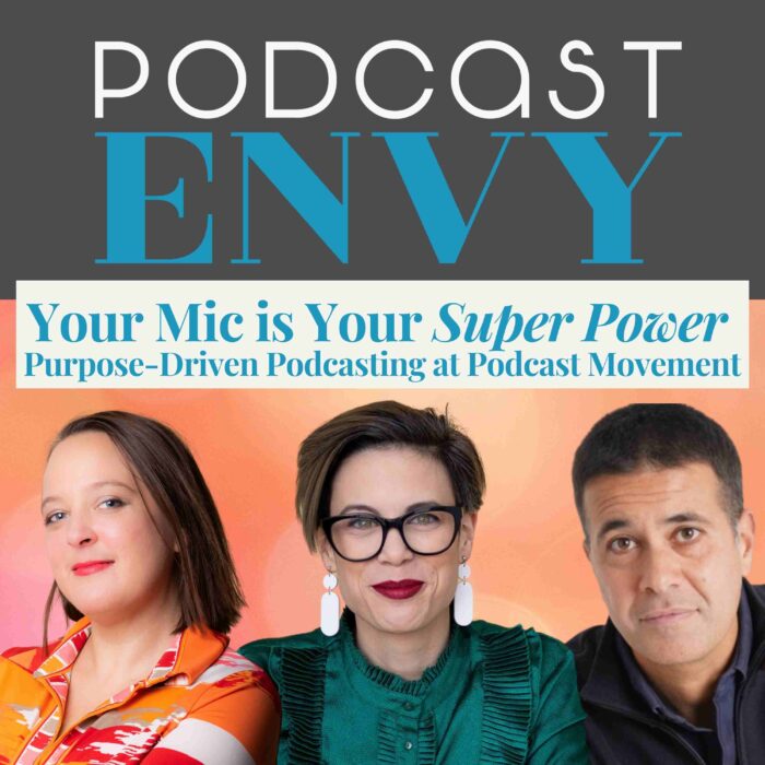 Your Mic is Your Superpower: Podcasts with Purpose at Podcast Movement